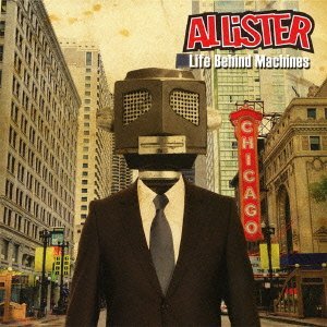 Allister - Life Behind Machines (Universal J)