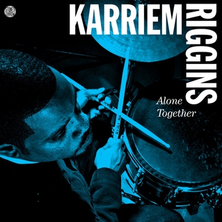 Karriem Riggins - Alone Together (Stones Throw)