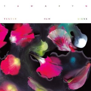 Tamaryn - Tender New Signs (Mexican Summer)