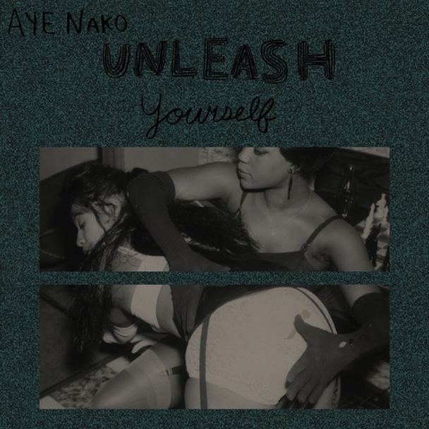 Aye Nako – Unleash Yourself