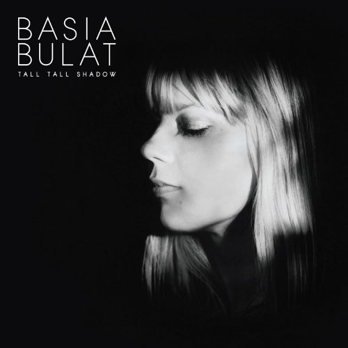 Basia Bulat – Tall Tall Shadown