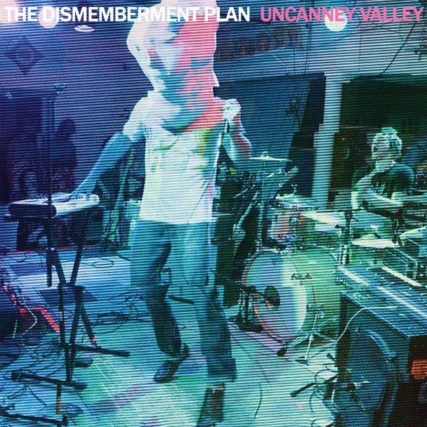 The Dismemberment Plan – Uncanny Valley
