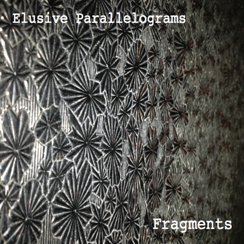 Elusive Parallelograms – Fragments [EP]