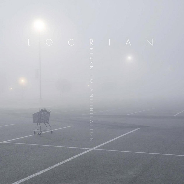 Locrian – Return to Annihilation