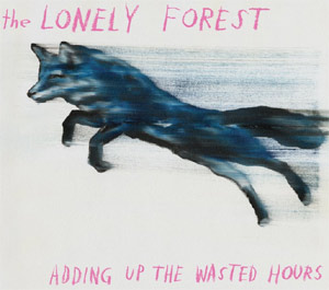 The Lonely Forest – Adding Up the Wasted Hours