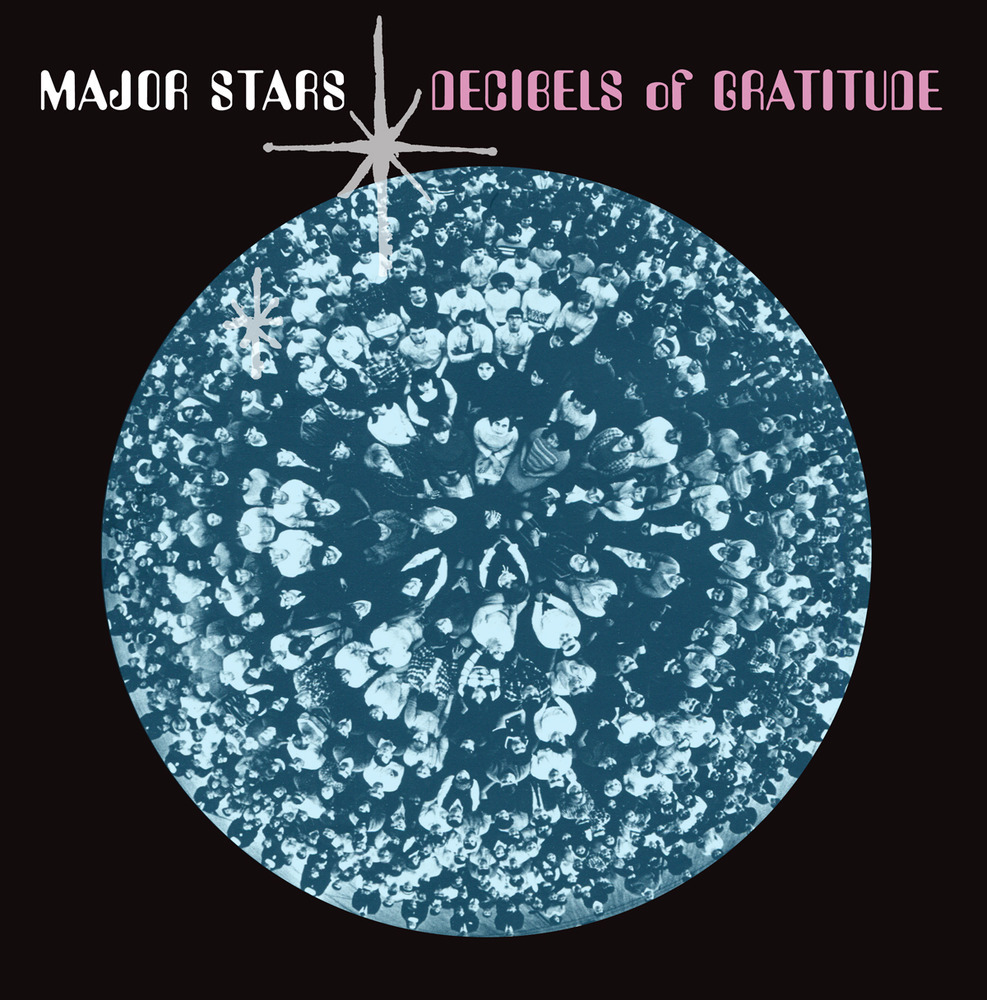 Major Stars – Decibels of Gratitude