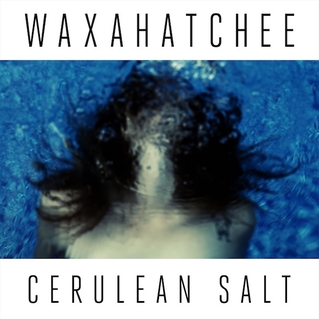 Wxahatchee – Cerulean Salt