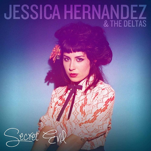 Jessica Hernandez and the Deltas Secret Evil