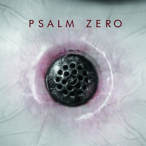 Psalm Zero The Drain