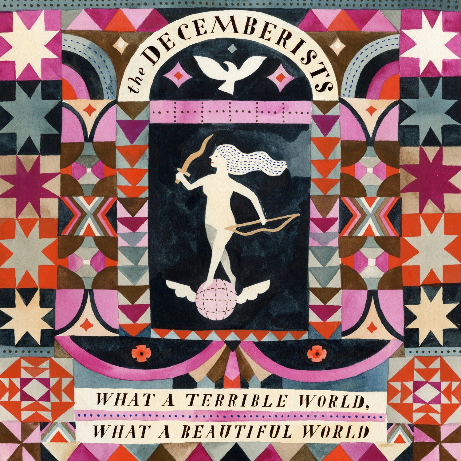 The Decemberists What A Terrible World, What A Beautiful World