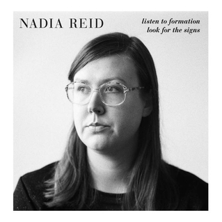 Nadia Reid Listen to Formation, Look for the Signs