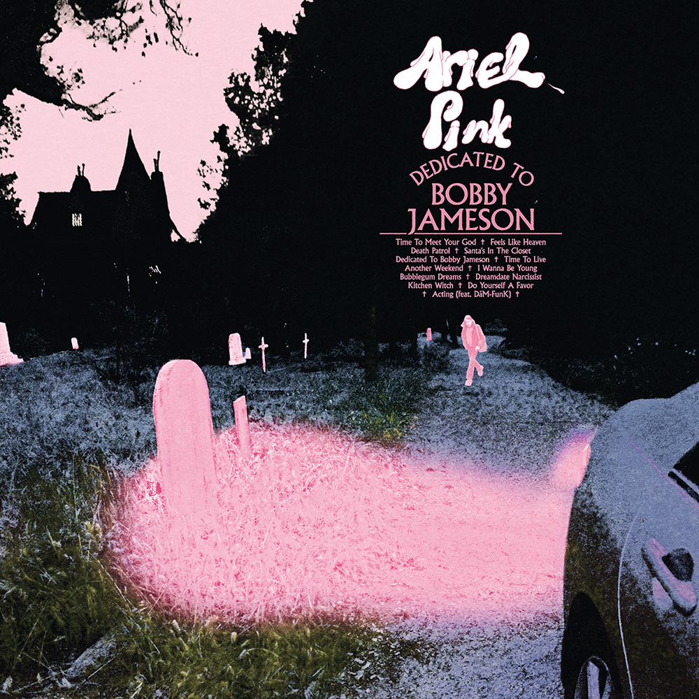 Ariel Pink Dedicated To Bobby Jameson