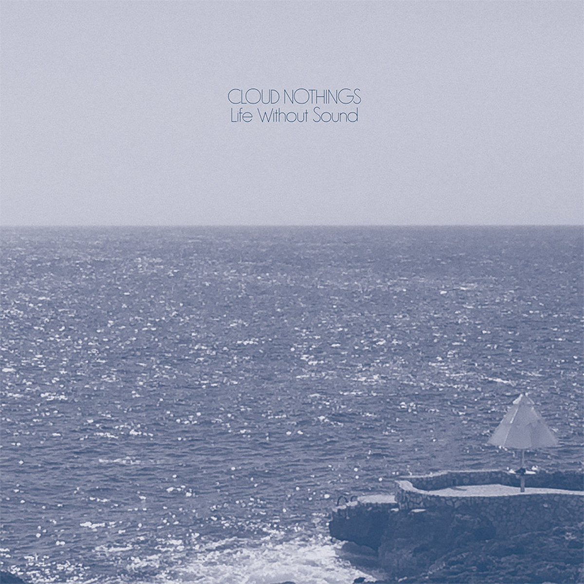 Cloud Nothings Life Without Sound