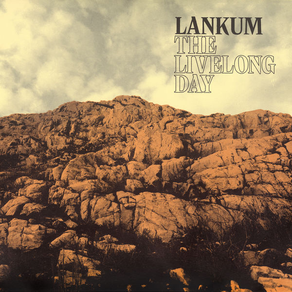 Lankum The Livelong Day