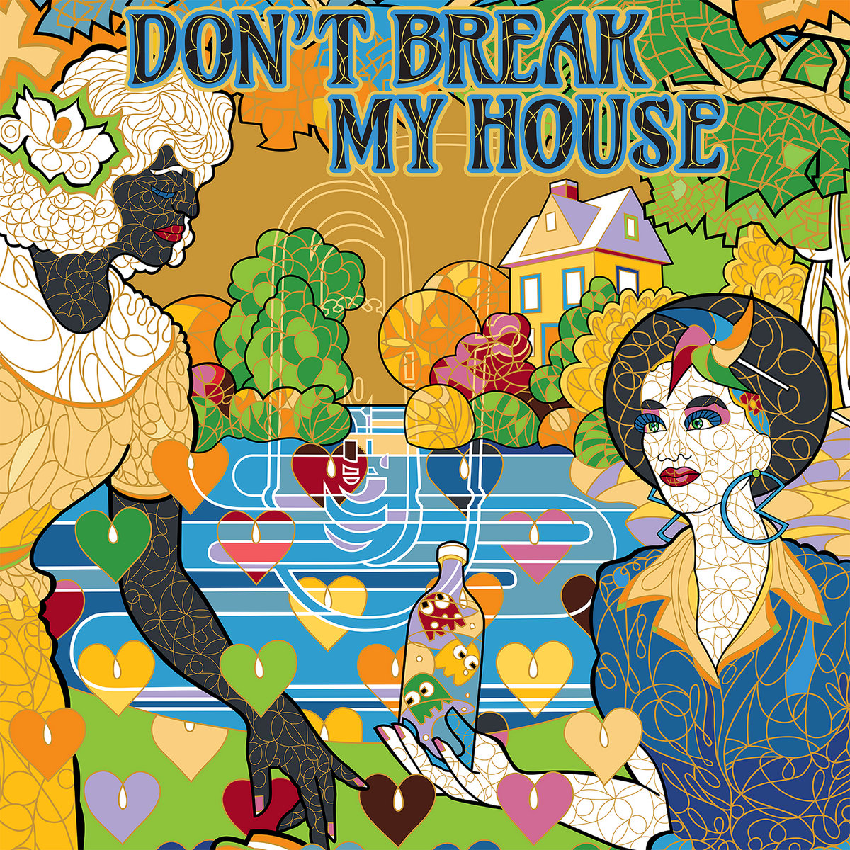 Don't Break My House Don't Break My House