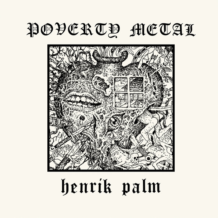 Henrik Palm Poverty Metal