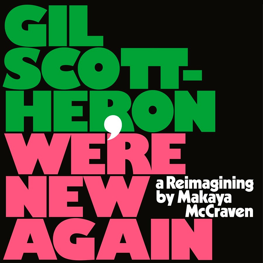 Makaya McCraven & Gil Scott-Heron We're New Again (A Reimagining By Makaya McCraven)