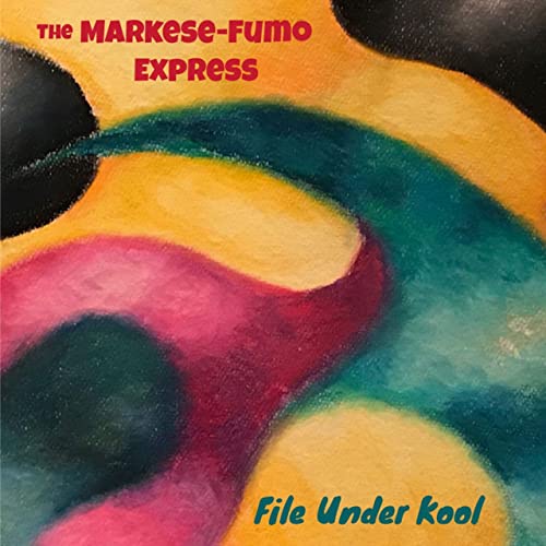 The Markese-Fumo Express File Under Kool