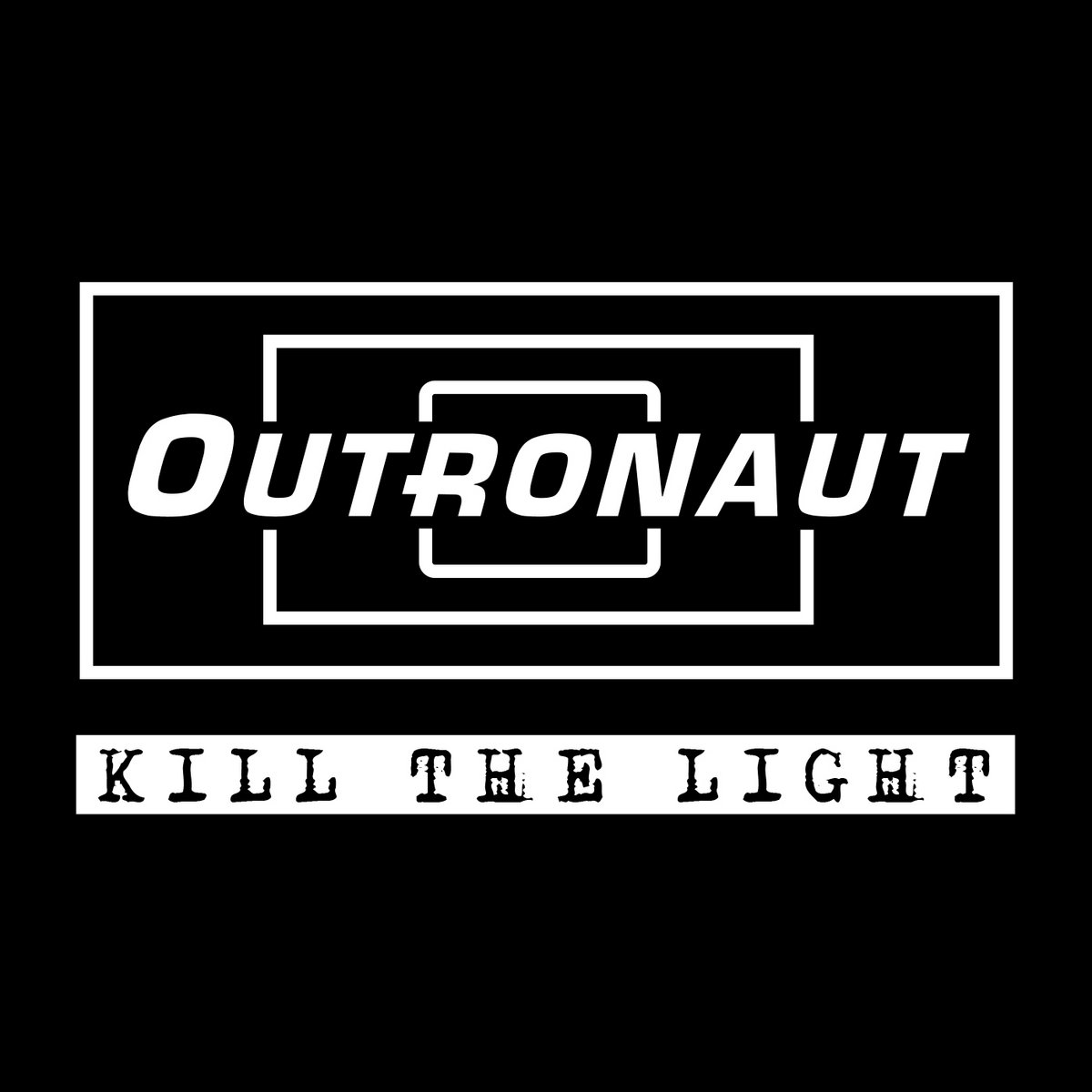 Outronaut Kill The Light