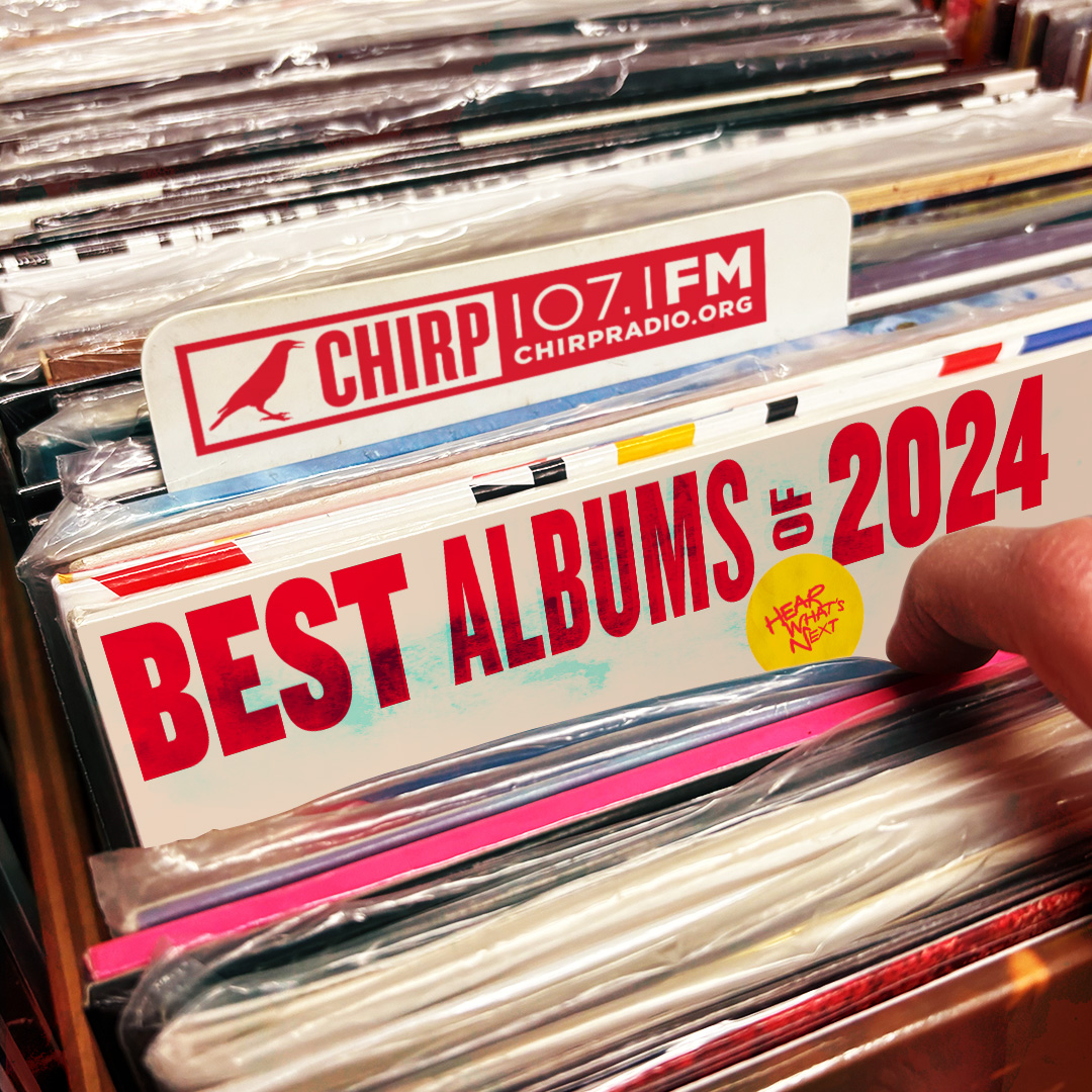 CHIRP Radio Best of 2024