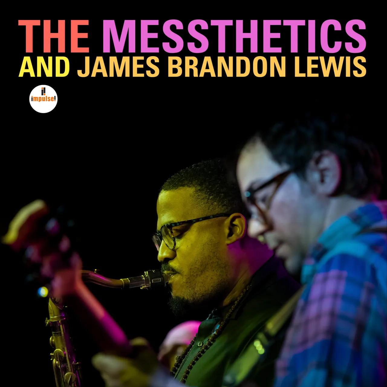 The Messthetics and James Brandon Lewis The Messthetics and James Brandon Lewis