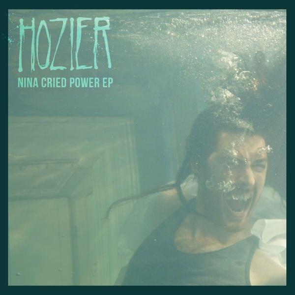 Hozier Nina Cried Power EP