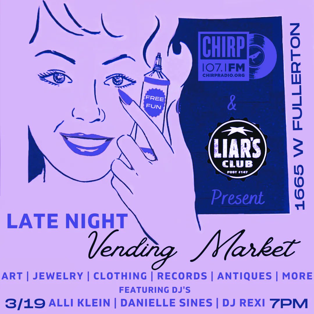 CHIRP + Liars Club Late Night Vendor Market 3/19/22