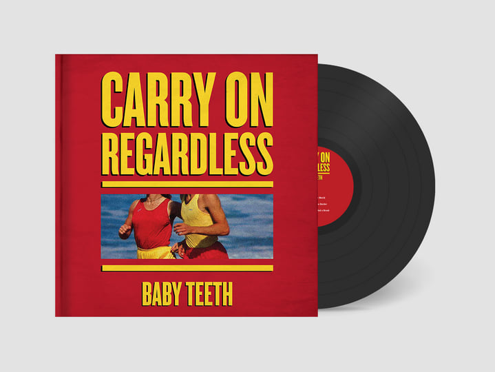 Baby Teeth Carry On Regardless