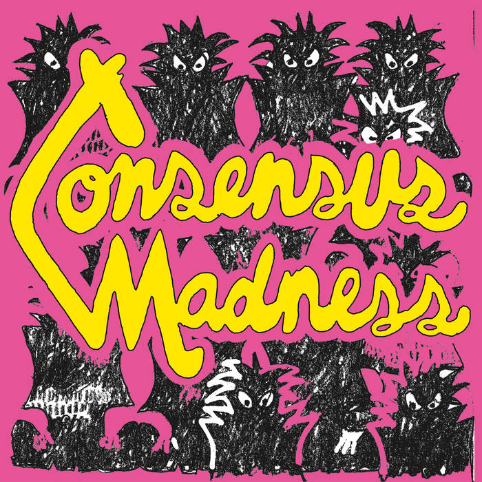 Consensus Madness Consensus Madness