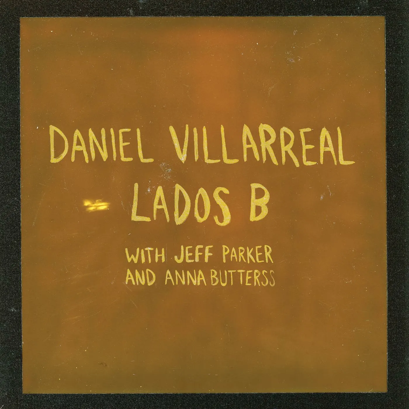 Daniel Villarreal Lados B