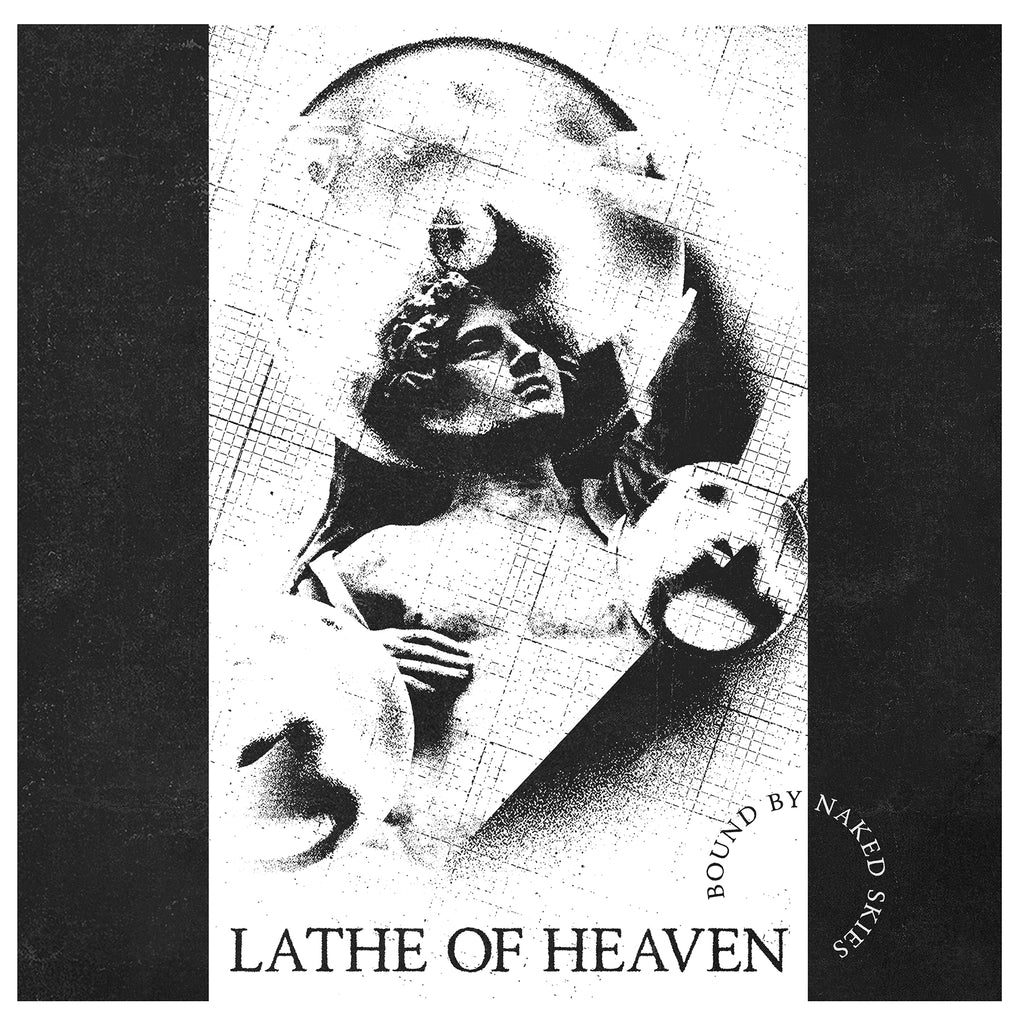 Lathe of Heaven Bound By Naked Skies