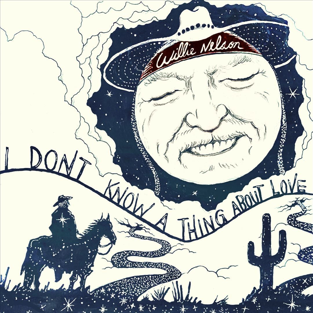 Willie Nelson // I Don't Know A Thing About Love: The Songs Of Harlan Howard